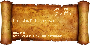 Fischof Piroska névjegykártya